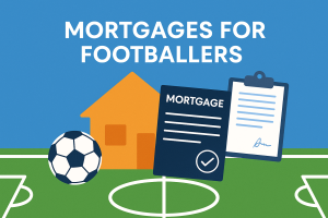 Mortgages for Sports Professionals What Footballers Need to Know