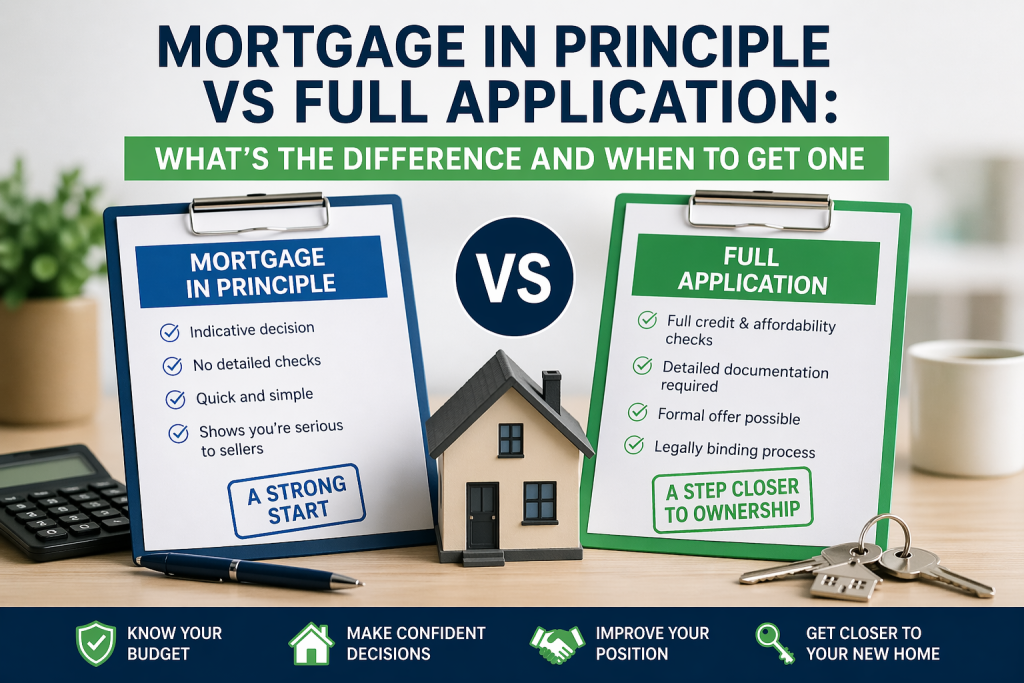 Mortgage in Principle vs Full Application: what’s the difference and when to get one