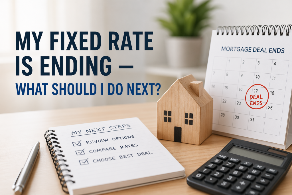 My Fixed Rate Is Ending — What Should I Do Next? 7 Smart Moves to Save Money Fast
